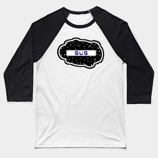 Blue Sus! (Variant - Other colors in collection in shop) Baseball T-Shirt